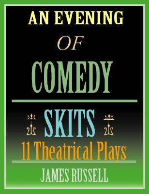 【预售】An Evening of Comedy Skits: 11 Theatrical Plays