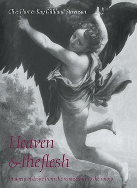 【预售】Heaven and the Flesh: Imagery of Desire from the