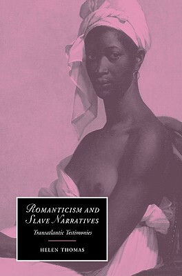 【预售】Romanticism and Slave Narratives: Transatlantic