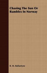 【预售】Chasing the Sun or Rambles in Norway