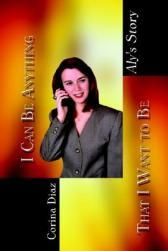 【预售】I Can Be Anything That I Want to Be: Aly's Story