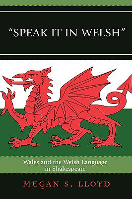 【预售】Speak It in Welsh: Wales and the Welsh Language in
