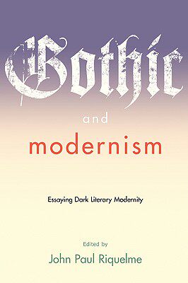 【预售】Gothic and Modernism: Essaying Dark Literary