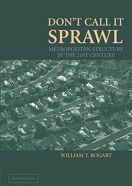 【预售】Don't Call It Sprawl: Metropolitan Structure in the