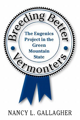 【预售】Breeding Better Vermonters: The Eugenics Project in
