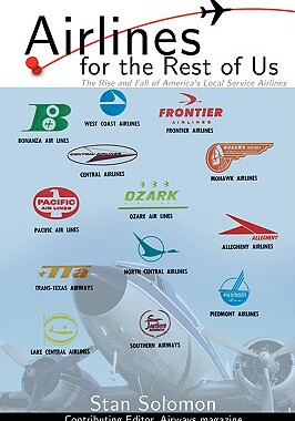 【预售】Airlines for the Rest of Us: The Rise and Fall of