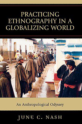 【预售】Practicing Ethnography in a Globalizing World: An