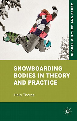 【预售】Snowboarding Bodies in Theory and Practice