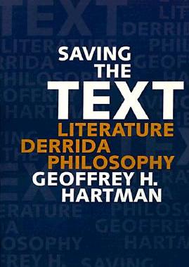 预订 【】Saving the Text: Literature, Derrida, Philosophy