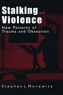 【预售】Stalking and Violence: New Patterns of Trauma and