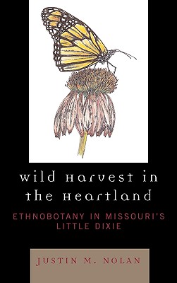 【预售】Wild Harvest in the Heartland: Ethnobotany in