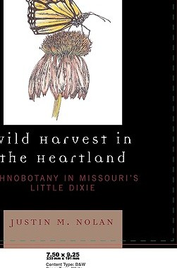 【预售】Wild Harvest in the Heartland: Ethnobotany in