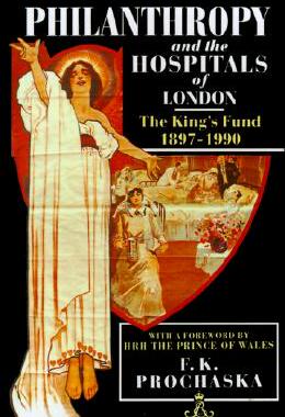 【预售】Philanthropy and the Hospitals of London: The King's