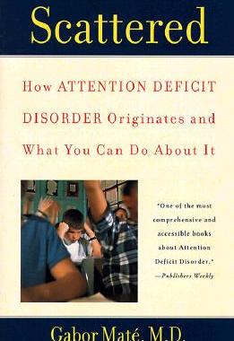 【预售】Scattered: How Attention Deficit Disorder Originates