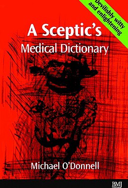 【预售】A Sceptic'S Medical Dictioary
