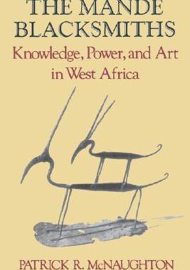 【预售】The Mande Blacksmiths: Knowledge, Power, and Art in