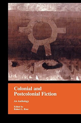 【预售】Colonial and Postcolonial Fiction in English: An
