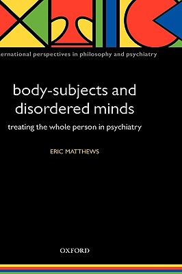 【预售】Body-Subjects and Disordered Minds: Treating the