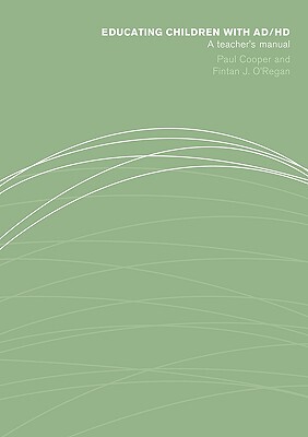 【预售】Educating Children with Ad/HD: A Teacher's Manual