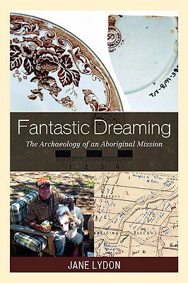 【预售】Fantastic Dreaming: The Archaeology of an Aboriginal