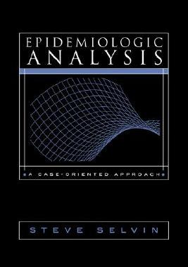 【预售】Epidemiologic Analysis: A Case-Oriented Approach