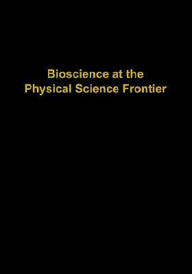 【预售】Bioscience at the Physical Science Frontier