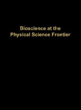 【预售】Bioscience at the Physical Science Frontier
