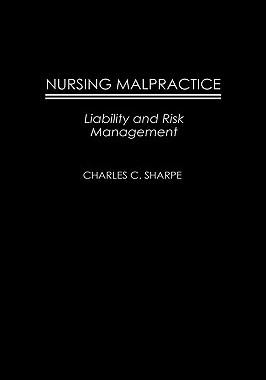 【预售】Nursing Malpractice: Liability and Risk Management