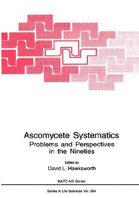 【预售】Ascomycete Systematics:: Problems and Perspectives