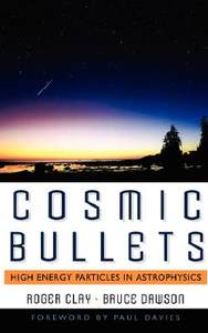 【预售】Cosmic Bullets: High Energy Particles in