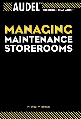 【预售】Audel Managing Maintenance Storerooms