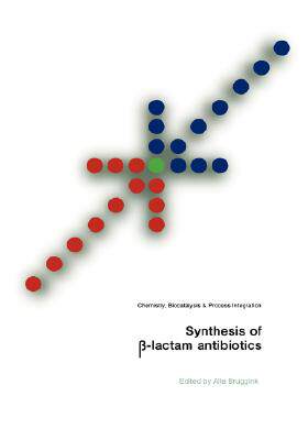 【预售】Synthesis of Beta-Lactam Antibiotics: Chemistry