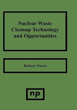 【预售】Nuclear Waste Cleanup Technologies and