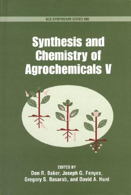 【预售】Synthesis and Chemistry of Agrochemicals V