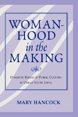 【预售】Womanhood in the Making: Domestic Ritual and Public