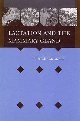 【预售】Lactation And The Mammary Gland