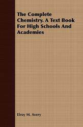 【预售】The Complete Chemistry. a Text Book for High Schools