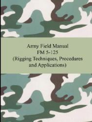 【预售】Army Field Manual FM 5-125 (Rigging Techniques