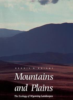 【预售】Mountains and Plains: The Ecology of Wyoming