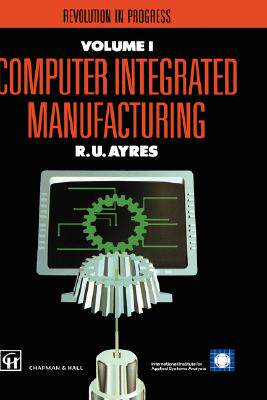 【预售】Computer Integrated Manufacturing: The Past, the