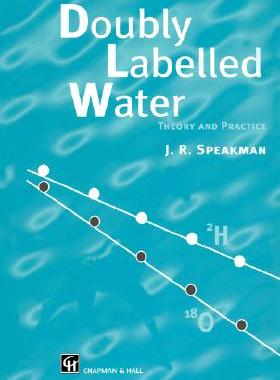 【预售】Doubly Labelled Water: Theory and Practice