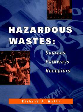 【预售】Hazardous Wastes: Sources, Pathways, Receptors