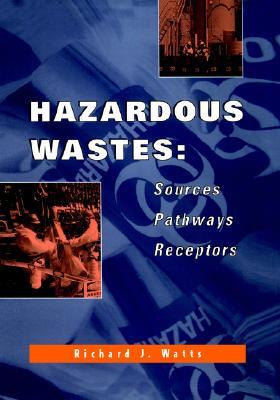 【预售】Hazardous Wastes: Sources, Pathways, Receptors