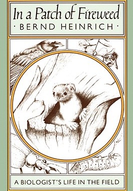 【预售】In a Patch of Fireweed: A Biologist's Life in the