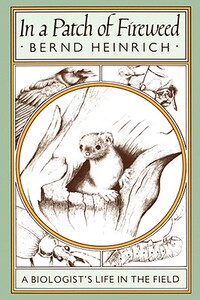 【预售】In a Patch of Fireweed: A Biologist's Life in the