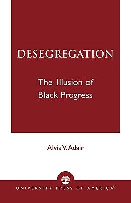 【预售】Desegregation: The Illusion of Black Progress