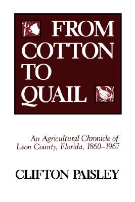 【预售】From Cotton to Quail: An Agricultural Chronicle of