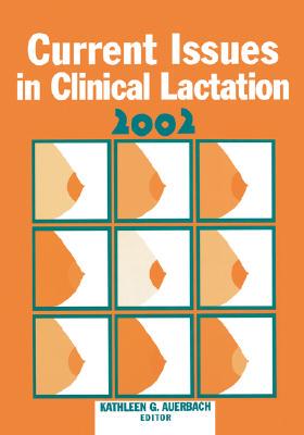 【预售】Current Issues in Clinical Lactation 2002