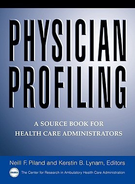 【预售】Physician Profiling: A Source Book For Health Care