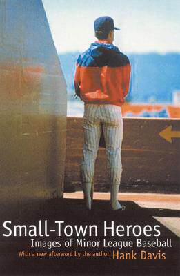 【预售】Small-Town Heroes: Images of Minor League Baseball